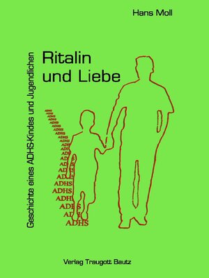 cover image of Ritalin und Liebe Geschichte eines ADHS-Kindes und Jugendlichen